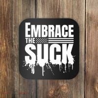 Embrace The Suck Military Veteran Coaster thumb 0