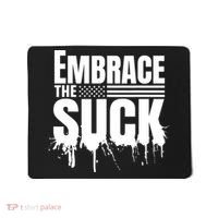 Embrace The Suck Military Veteran Mousepad thumb 0