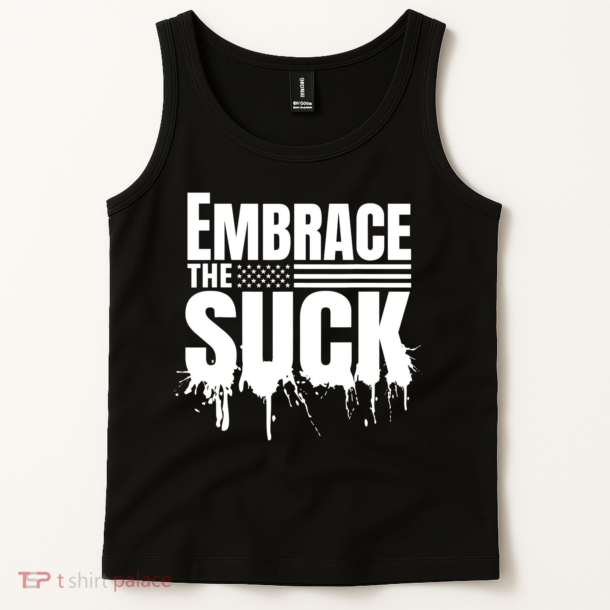 Embrace The Suck Military Veteran Tank Top
