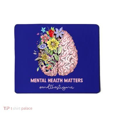 End The Stigma Mental Health Matters Mental Awareness Gift Mousepad