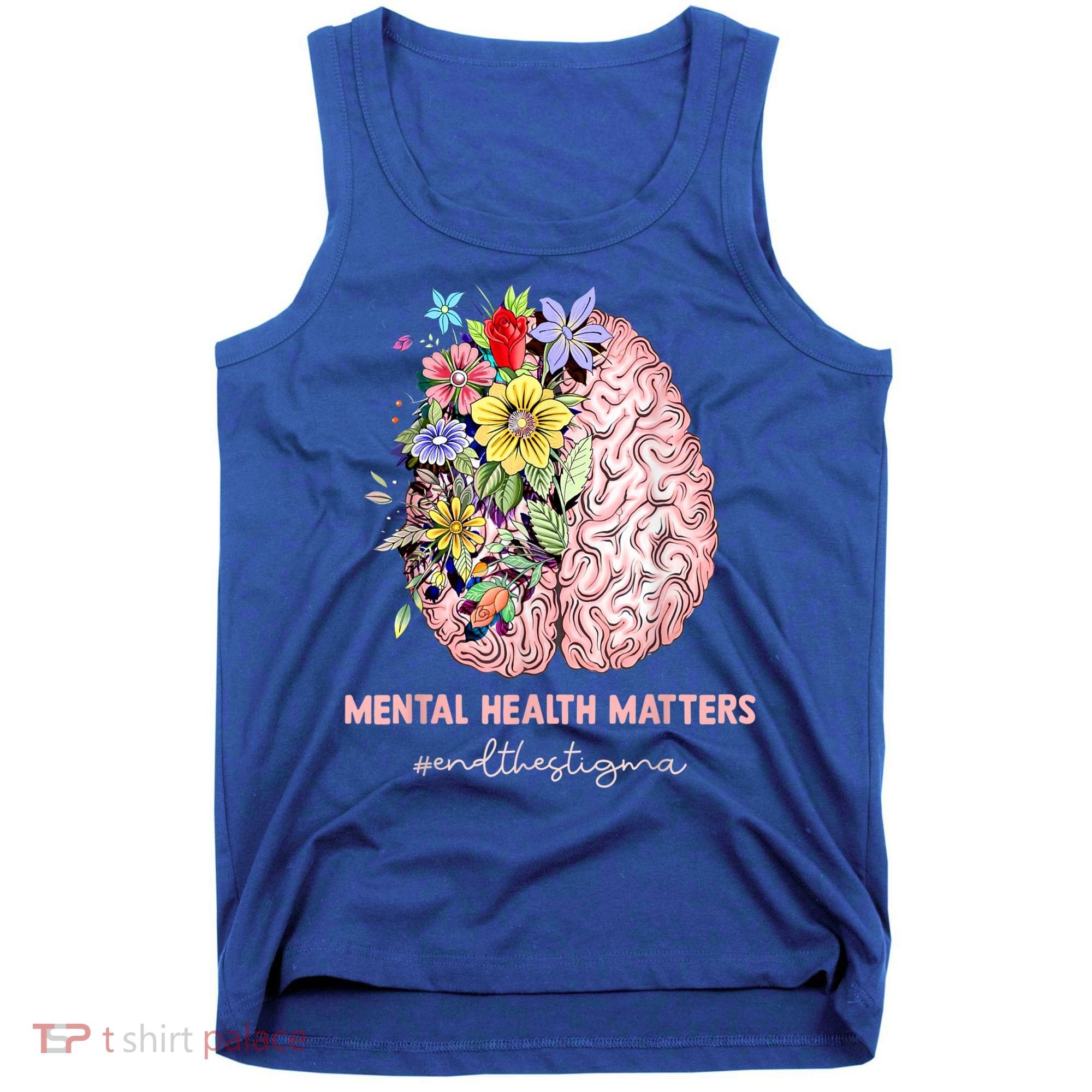 End The Stigma Mental Health Matters Mental Awareness Gift Tank Top