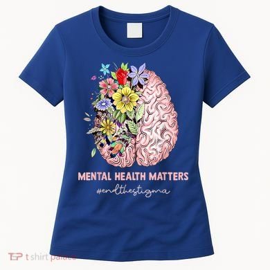 End The Stigma Mental Health Matters Mental Awareness Gift Women's T-Shirt