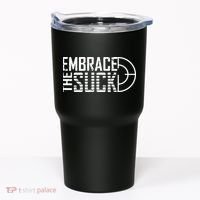 Embrace The Suck Tumbler thumb 0