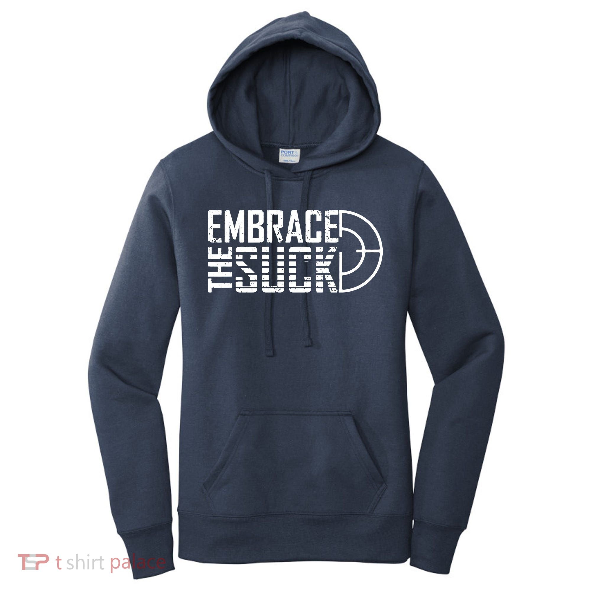 Embrace The Suck Women's Hoodie