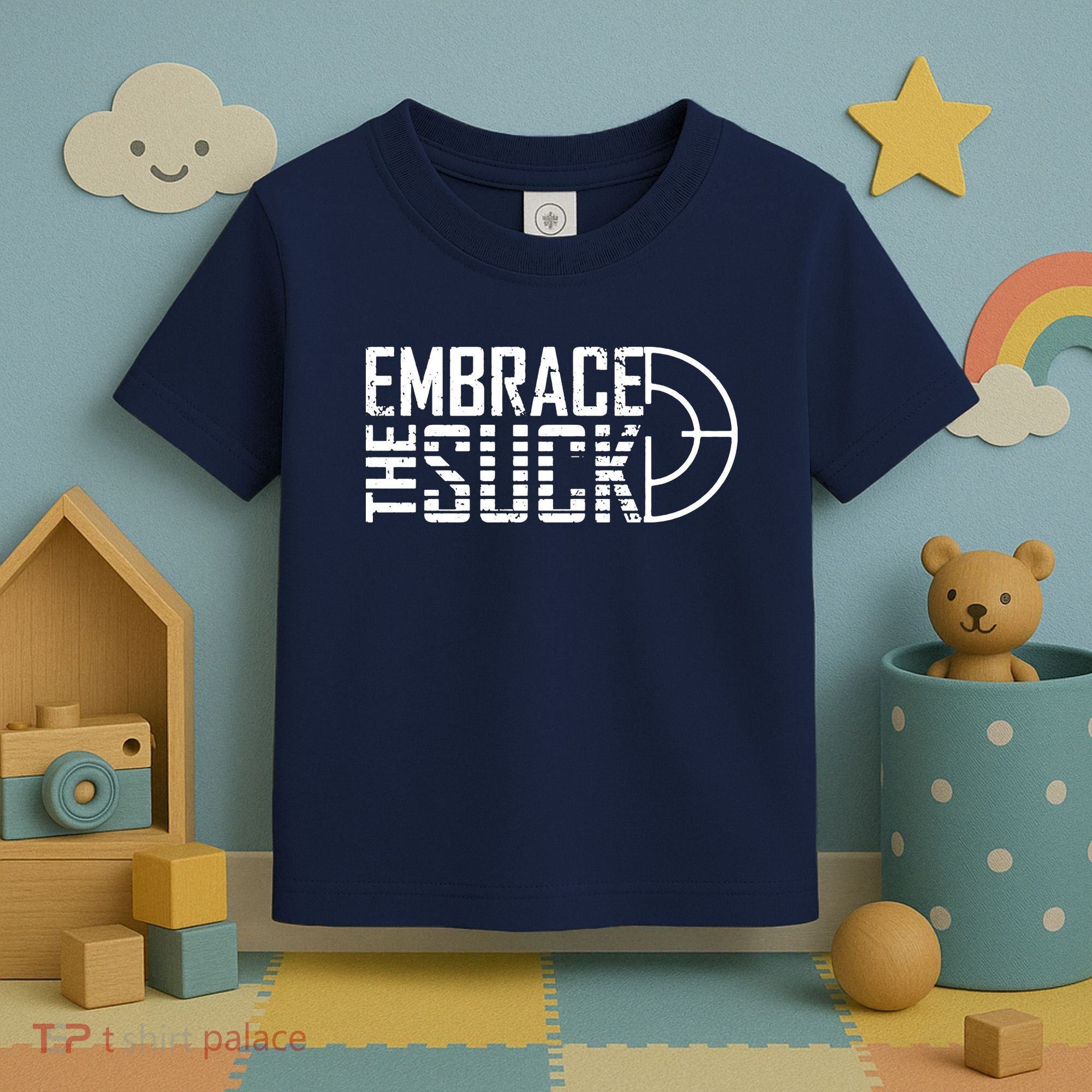 Embrace The Suck Toddler T-Shirt