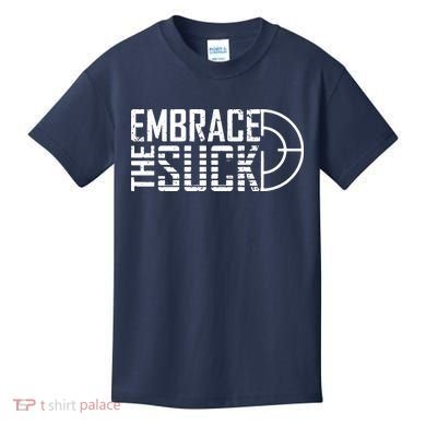 Embrace The Suck Kids T-Shirt
