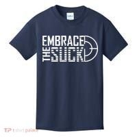 Embrace The Suck Kids T-Shirt thumb 0