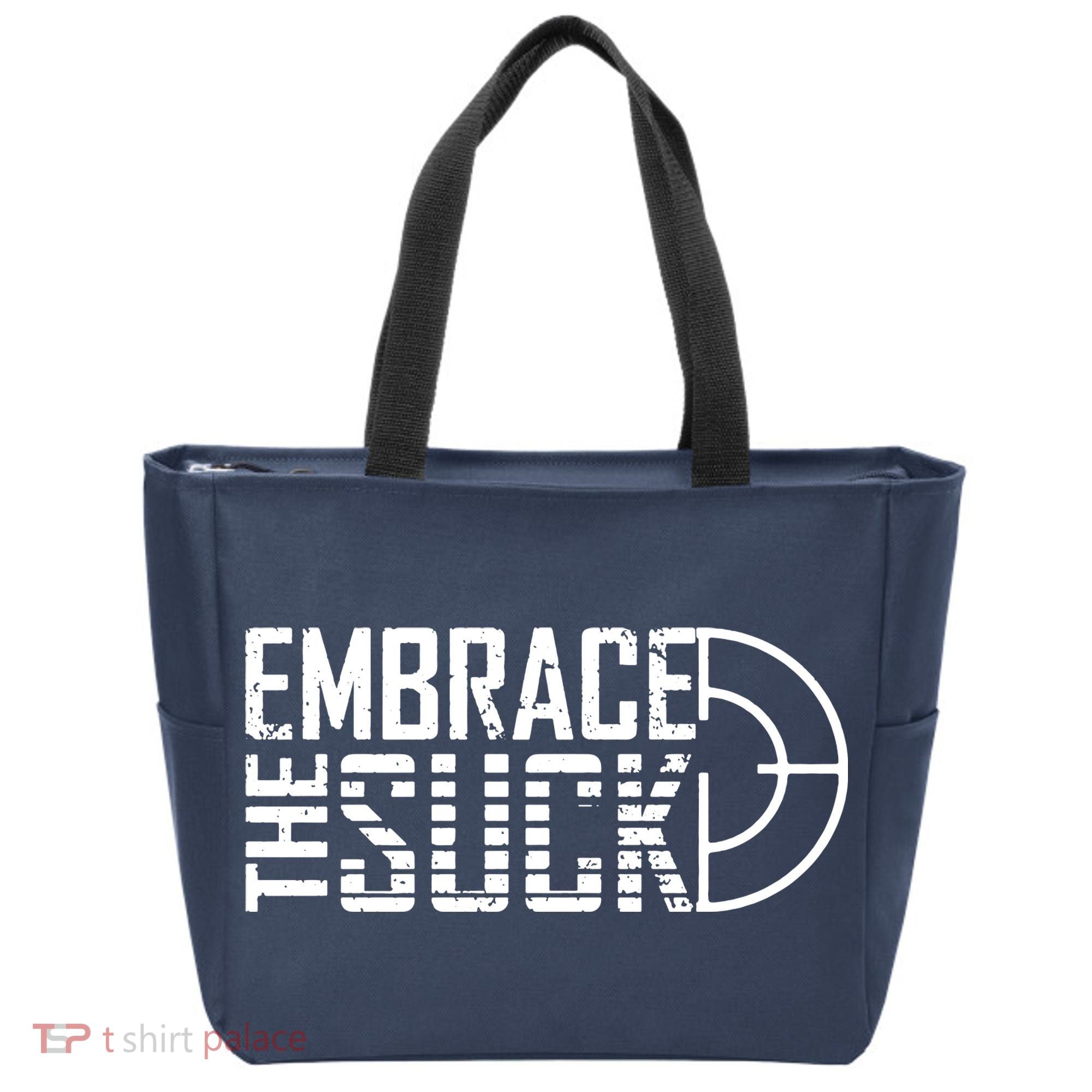 Embrace The Suck Tote Bag