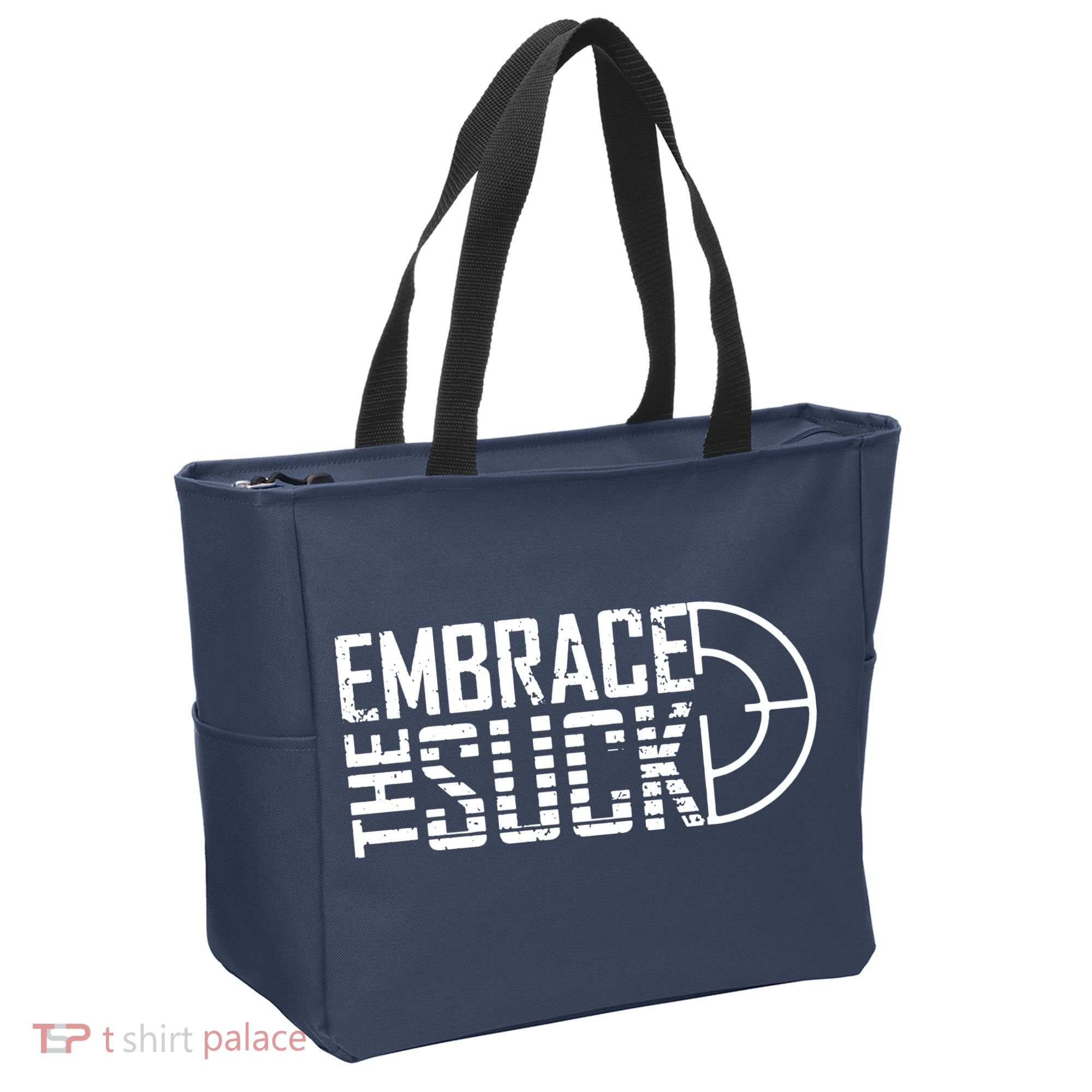 Embrace The Suck Tote Bag