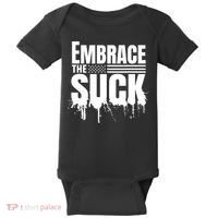 Embrace The Suck Military Veteran Baby Bodysuit thumb 0