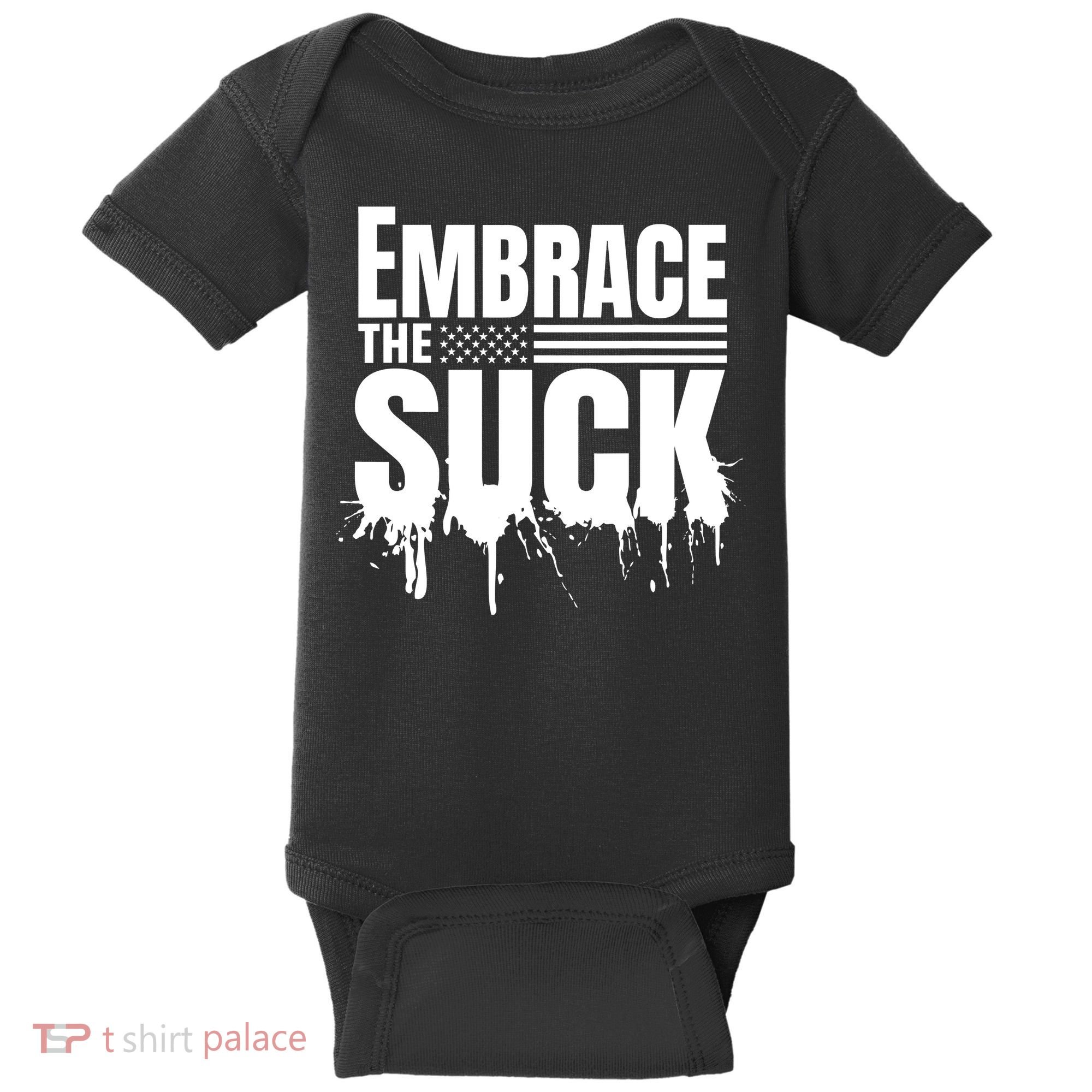 Embrace The Suck Military Veteran Baby Bodysuit