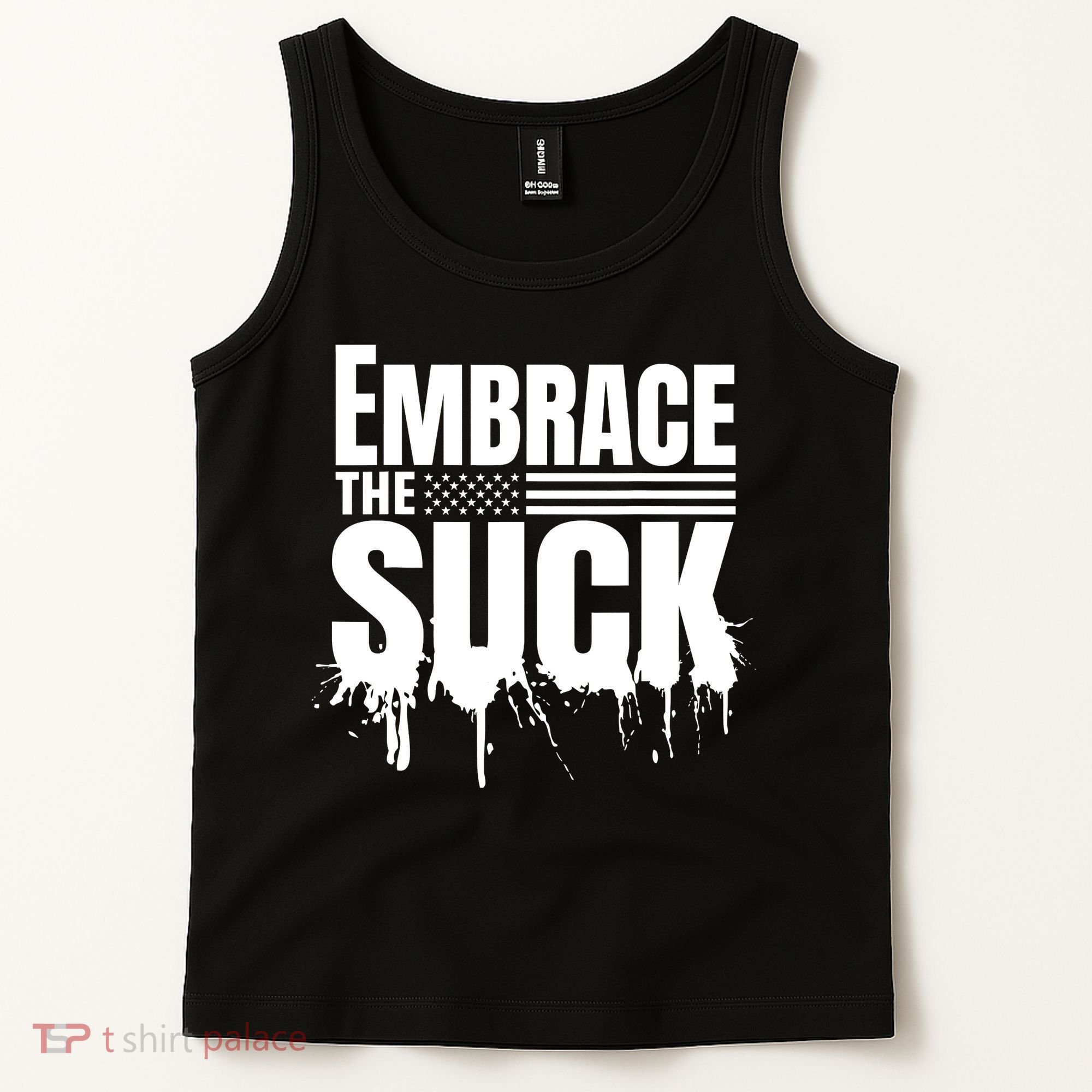 Embrace The Suck Military Veteran Tank Top