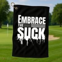 Embrace The Suck Military Veteran Golf Towel thumb 1