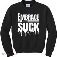 Embrace The Suck Military Veteran Kids Sweatshirt thumb 0