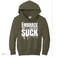Embrace The Suck Military Veteran Kids Hoodie thumb 0
