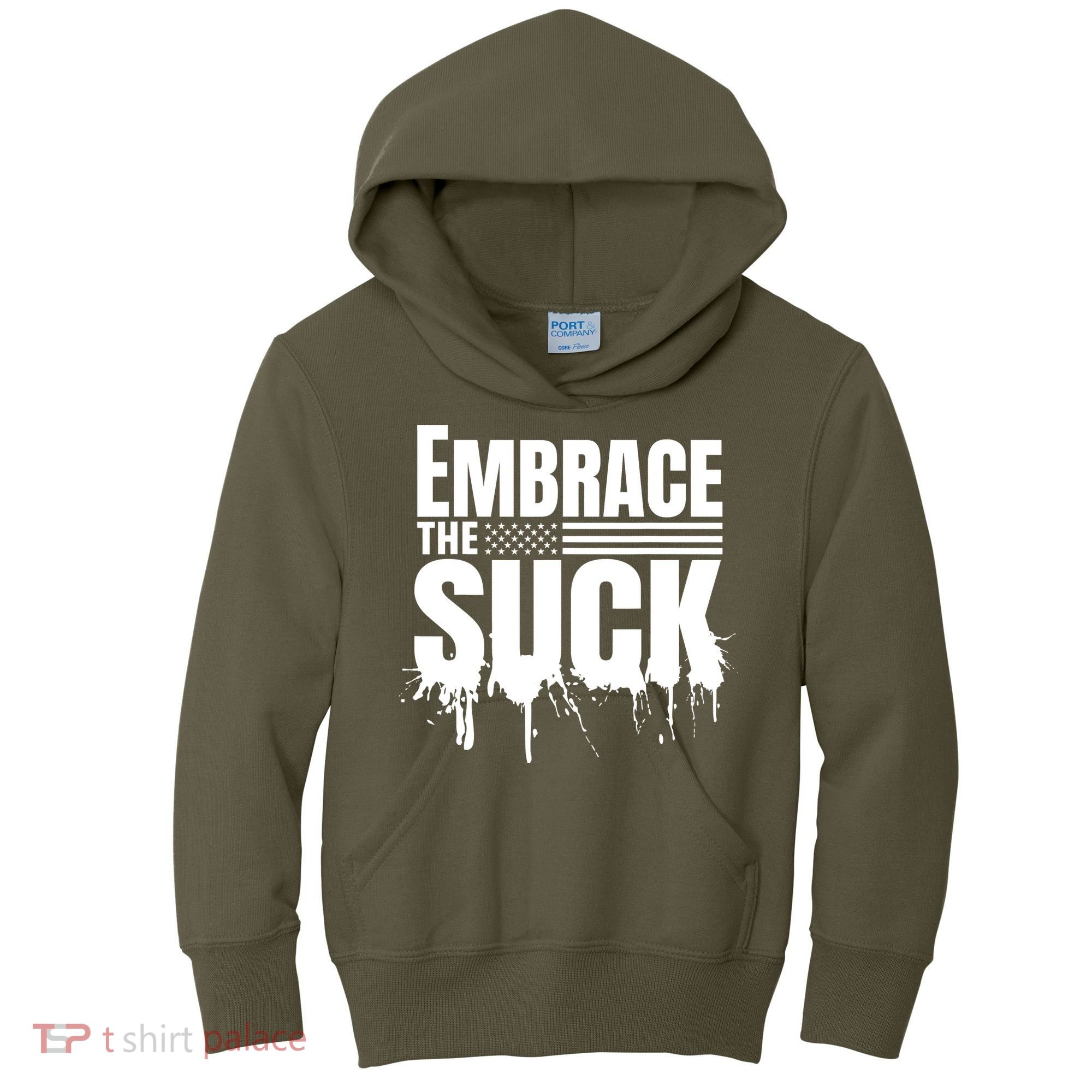 Embrace The Suck Military Veteran Kids Hoodie