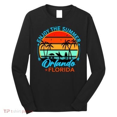 Enjoy The Summer Orlando Florida Long Sleeve Shirt