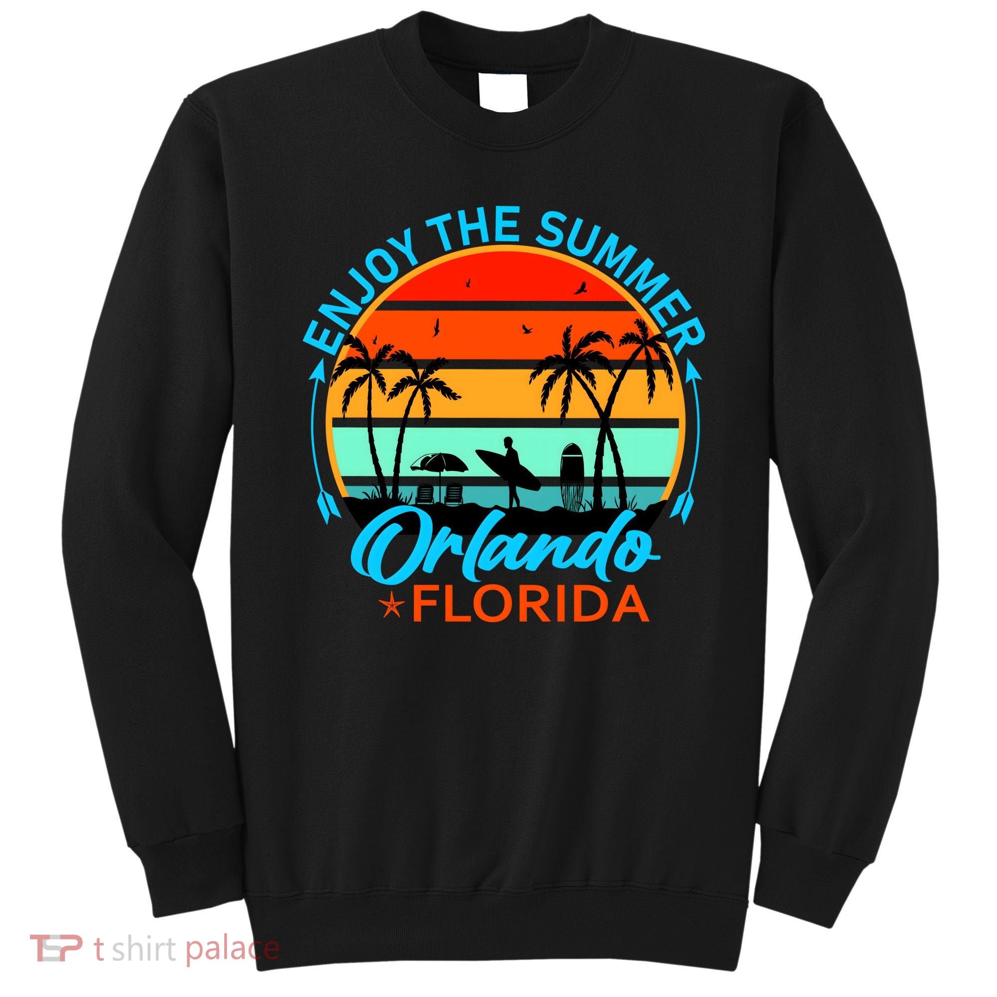 Enjoy The Summer Orlando Florida Sweatshirt