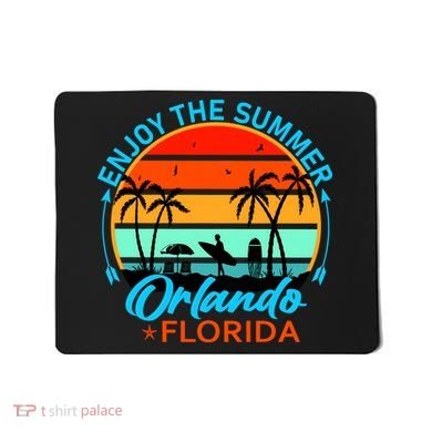 Enjoy The Summer Orlando Florida Mousepad