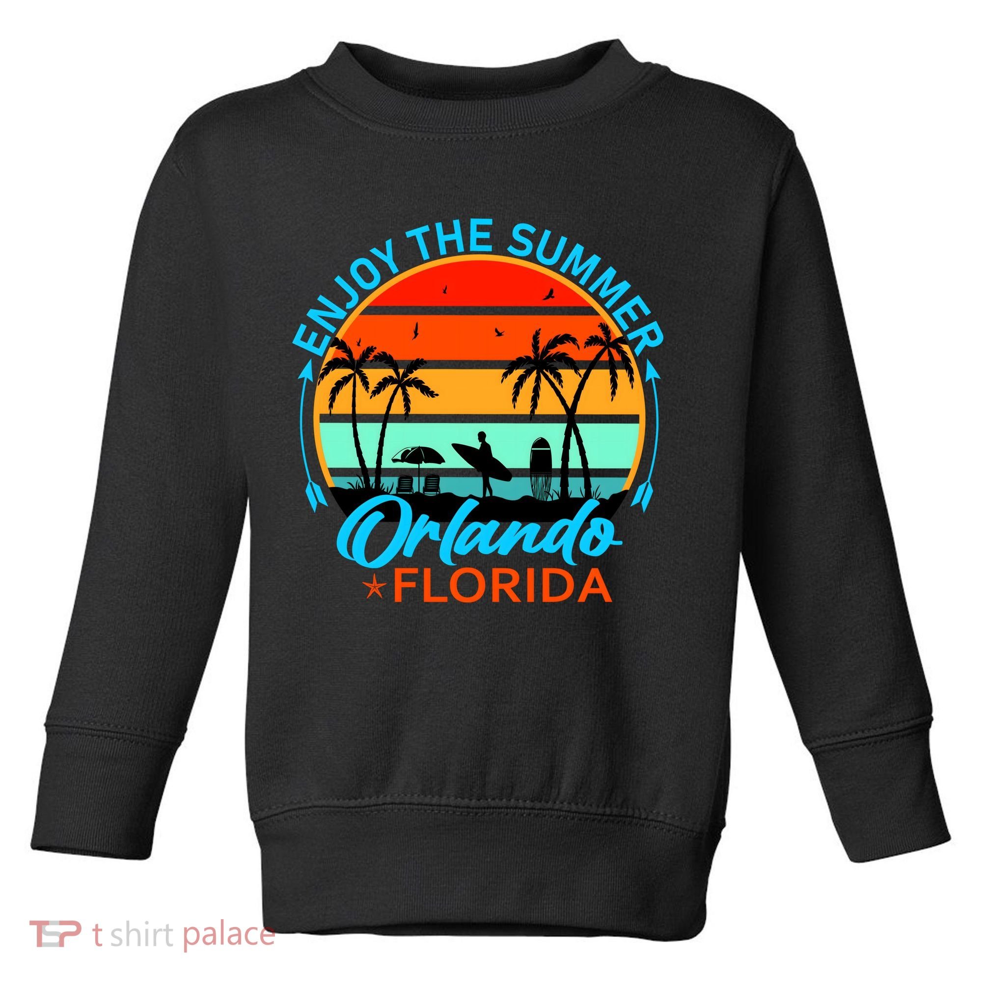 Enjoy The Summer Orlando Florida Toddler Sweatshirt