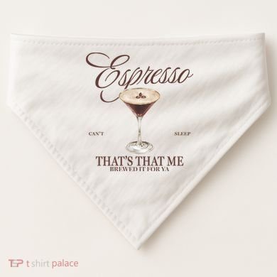 Espresso Thats That Me Cant Sleep USA-Made Doggie Bandana
