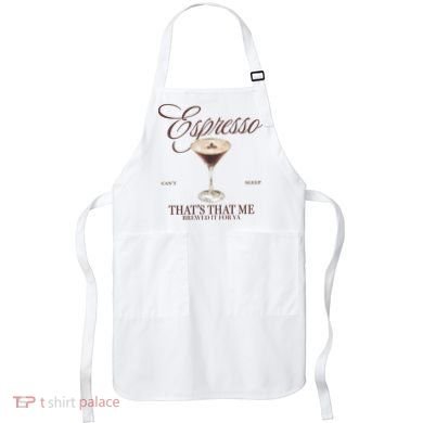 Espresso Thats That Me Cant Sleep Apron