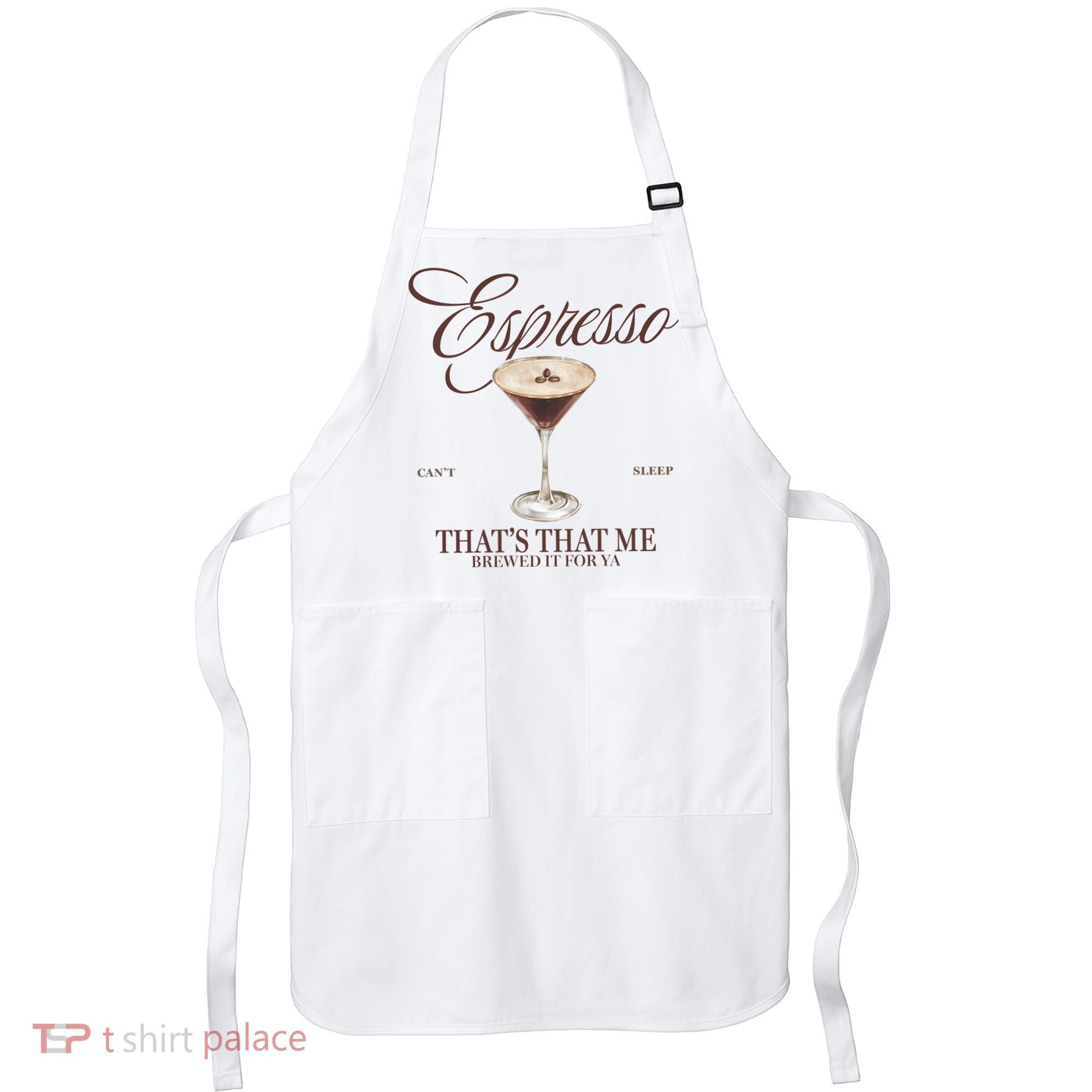 Espresso Thats That Me Cant Sleep Apron