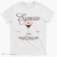 Espresso Thats That Me Cant Sleep T-Shirt thumb 0