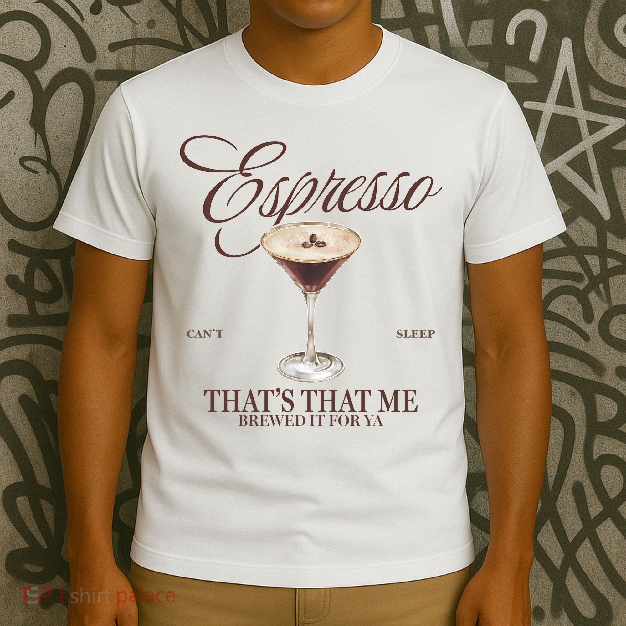 Espresso Thats That Me Cant Sleep T-Shirt