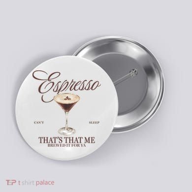 Espresso Thats That Me Cant Sleep Button