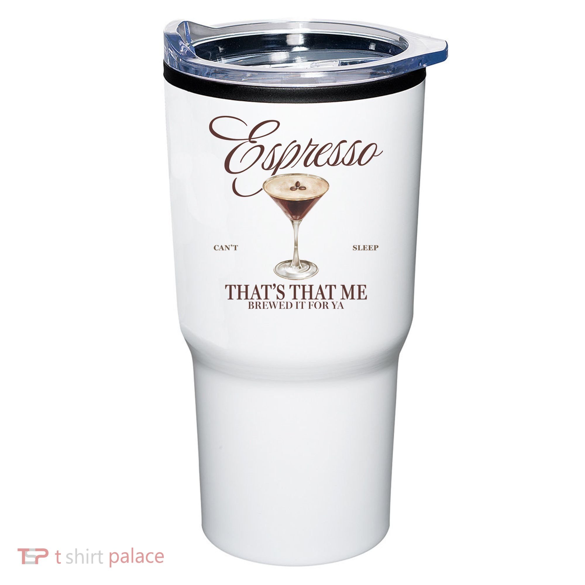 Espresso Thats That Me Cant Sleep Tumbler