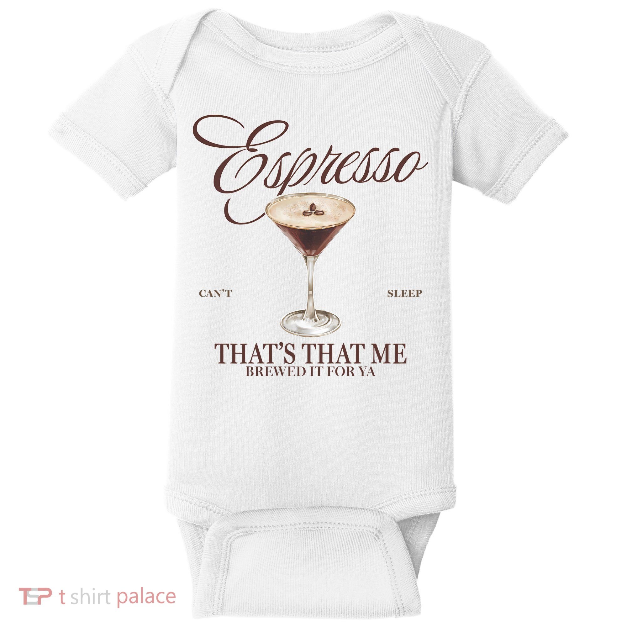 Espresso Thats That Me Cant Sleep Baby Bodysuit