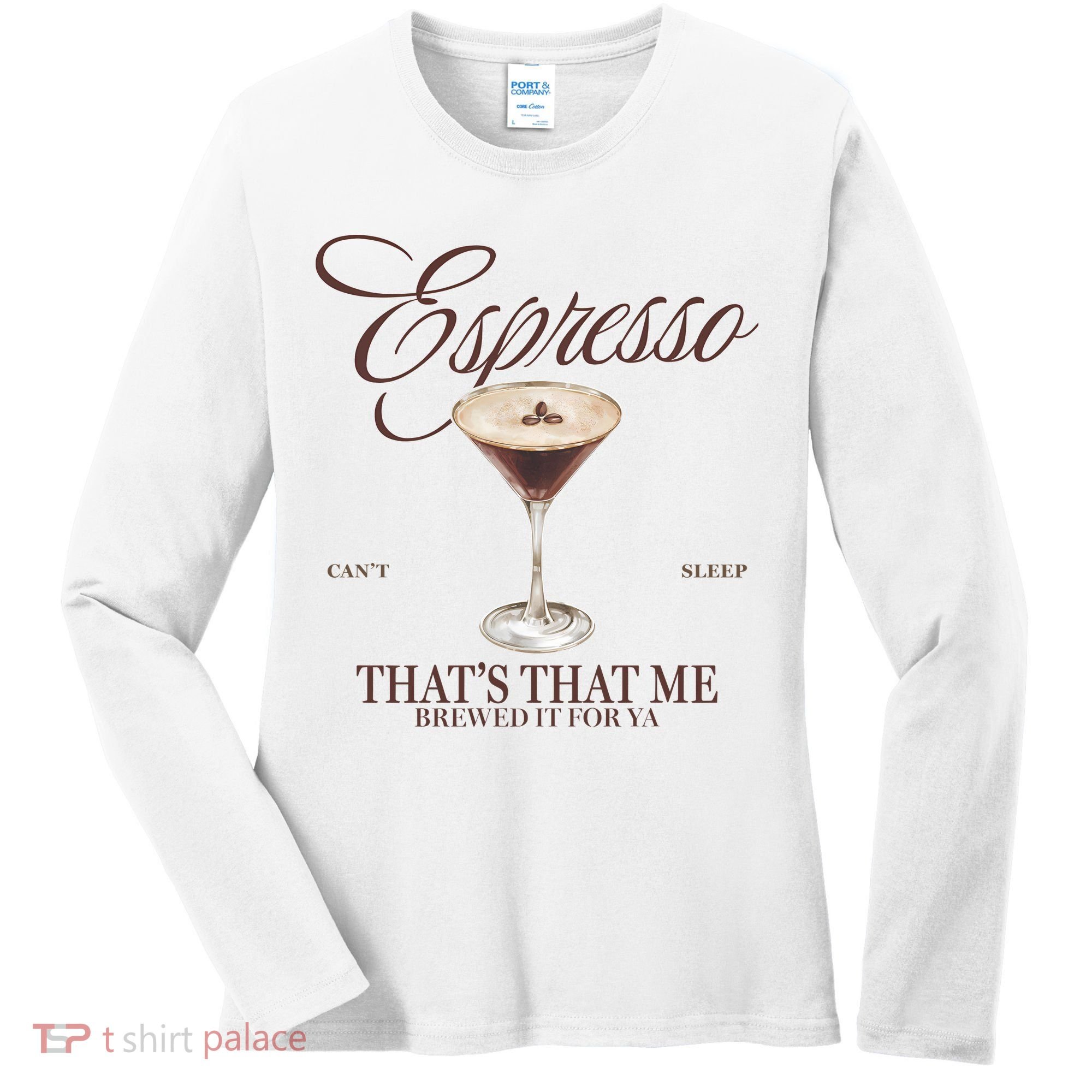 Espresso Thats That Me Cant Sleep Women's Long Sleeve Shirt