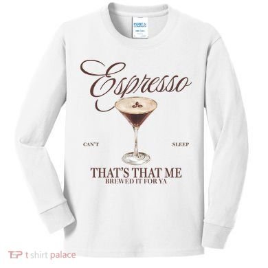 Espresso Thats That Me Cant Sleep Kids Long Sleeve Shirt