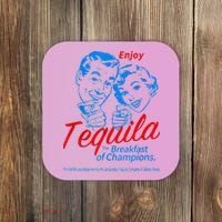Enjoys Tequila The Breakfasts Of Championss Coaster thumb 0