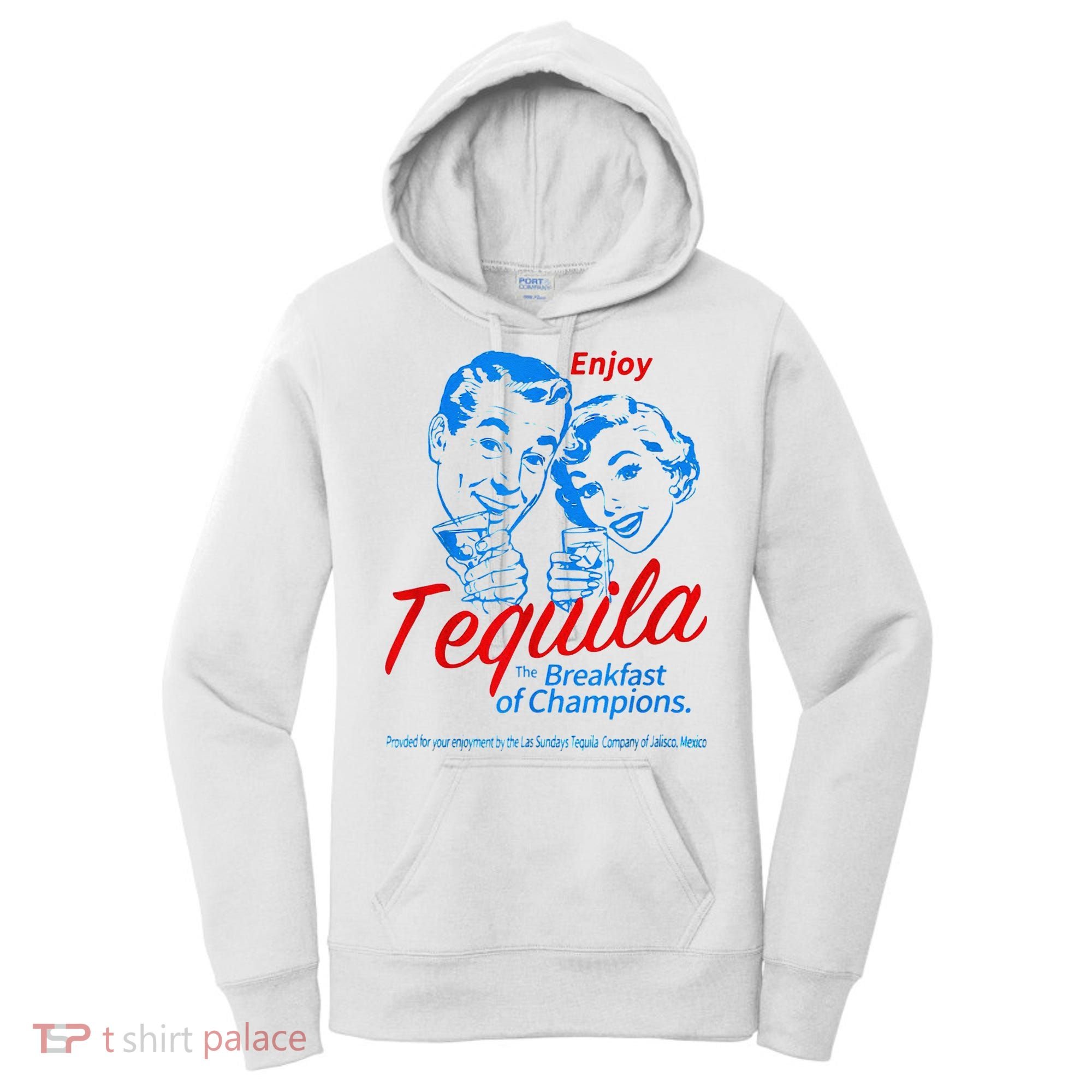 Enjoys Tequila The Breakfasts Of Championss Women's Hoodie