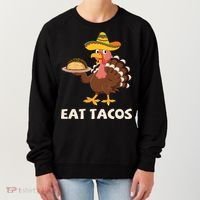 Eat Tacos Turkey Mexican Sombrero Funny Thanksgiving Day Women's Sweatshirt thumb 0
