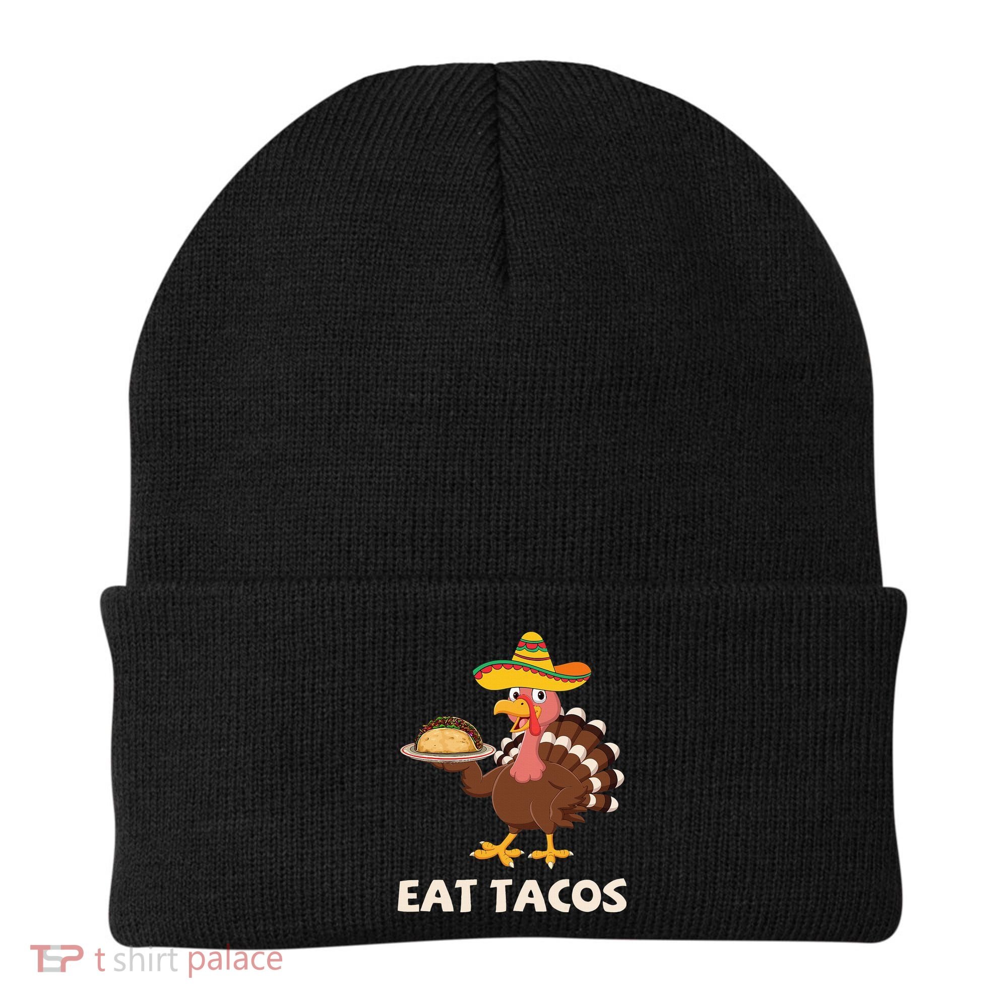 Eat Tacos Turkey Mexican Sombrero Funny Thanksgiving Day Beanie