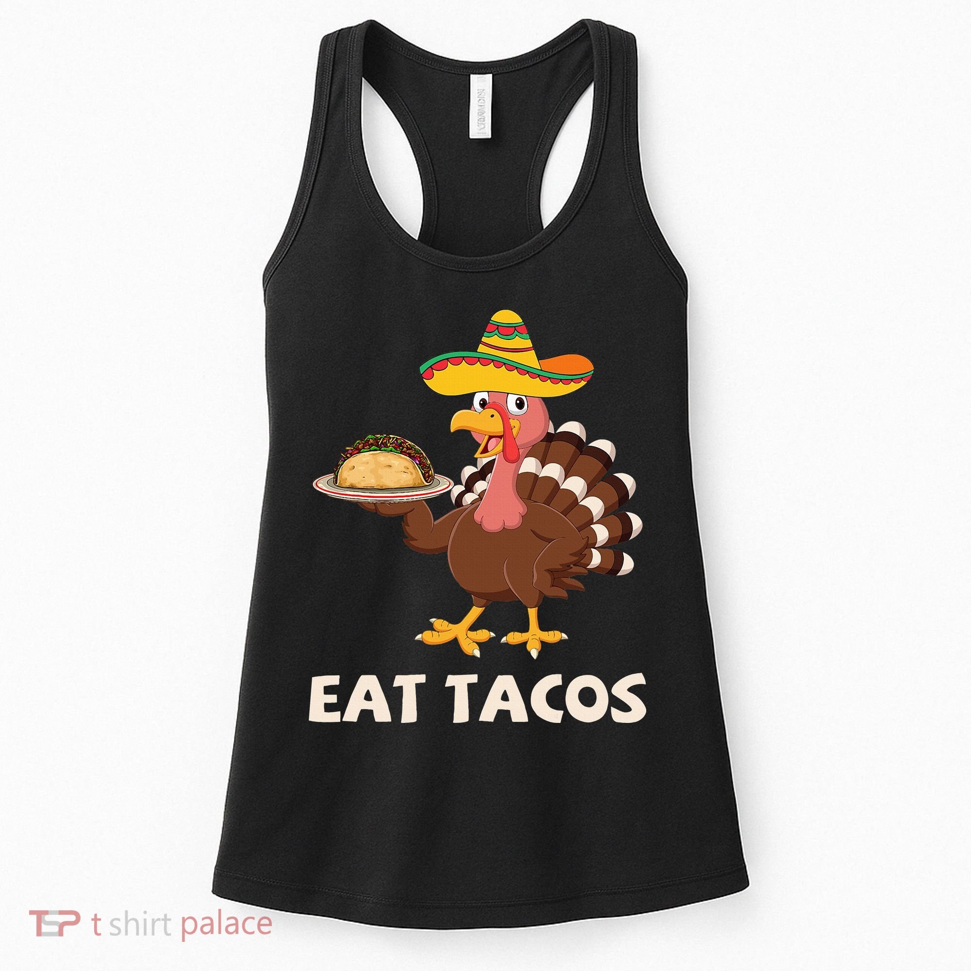 Eat Tacos Turkey Mexican Sombrero Funny Thanksgiving Day Women's Tank Top