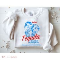 Enjoys Tequila The Breakfasts Of Championss Sweatshirt thumb 2