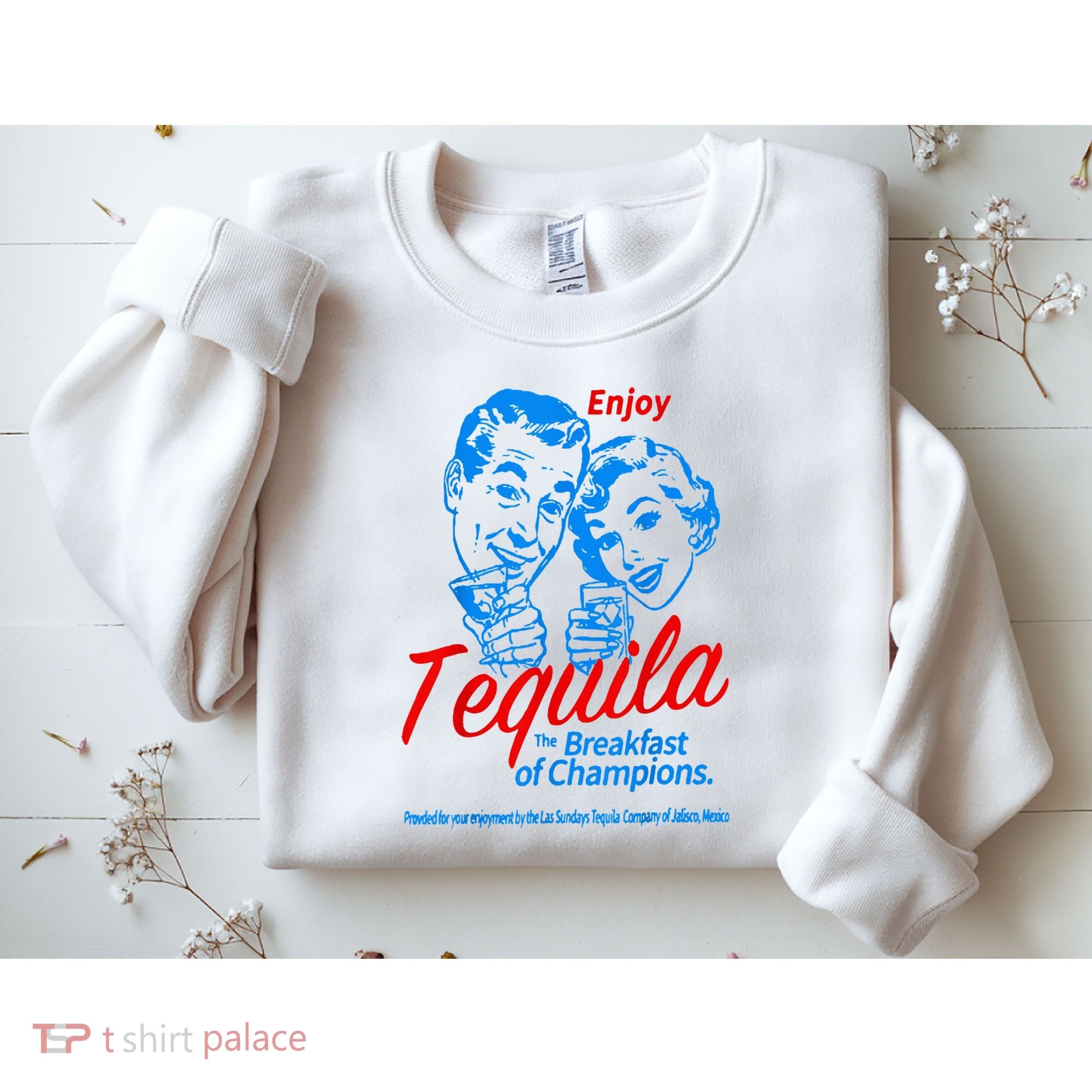 Enjoys Tequila The Breakfasts Of Championss Sweatshirt