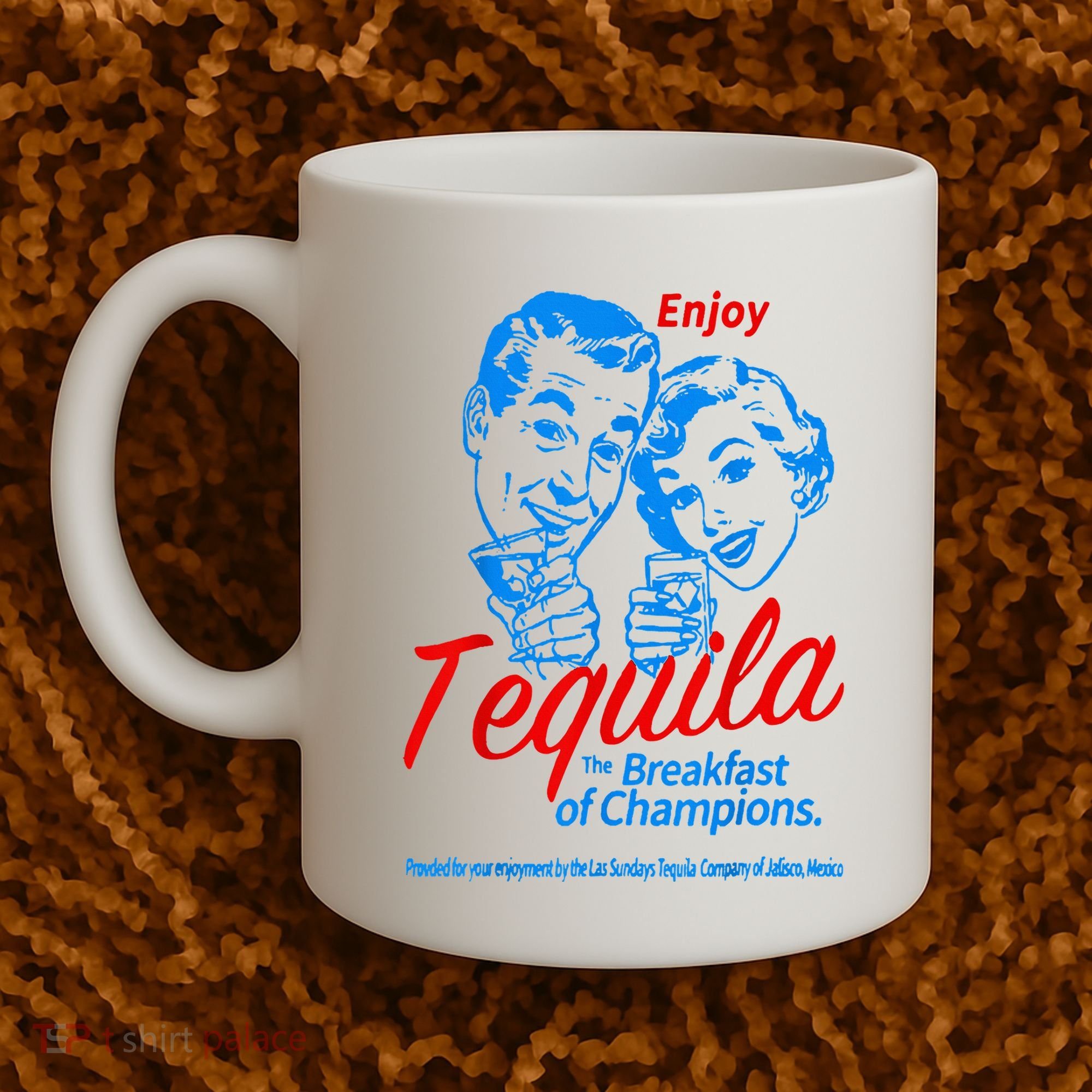 Enjoys Tequila The Breakfasts Of Championss Coffee Mug