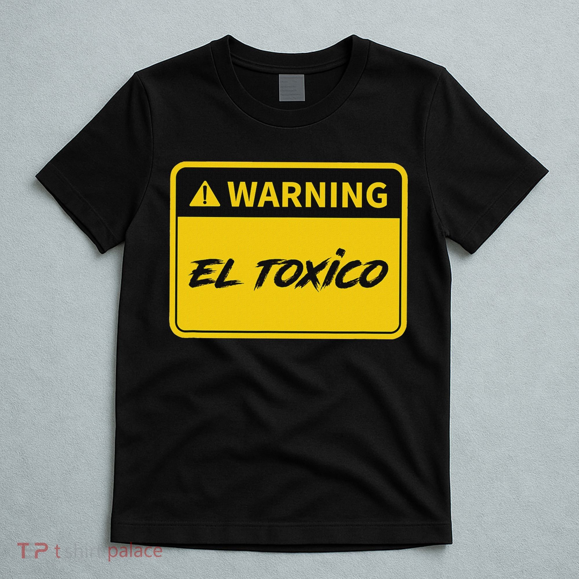 El Toxico Toxic Latino T-Shirt