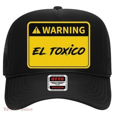 El Toxico Toxic Latino Hat