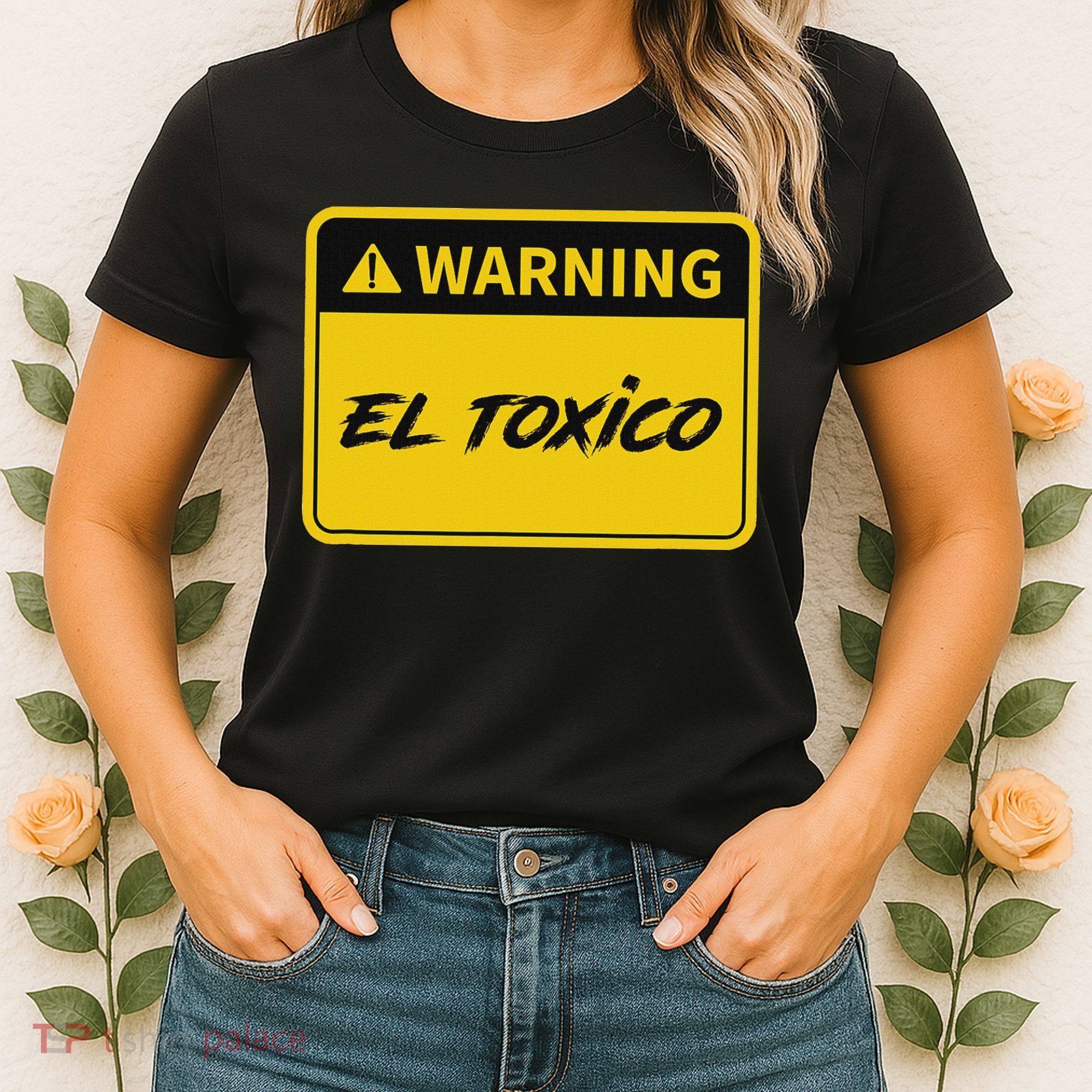 El Toxico Toxic Latino Women's T-Shirt