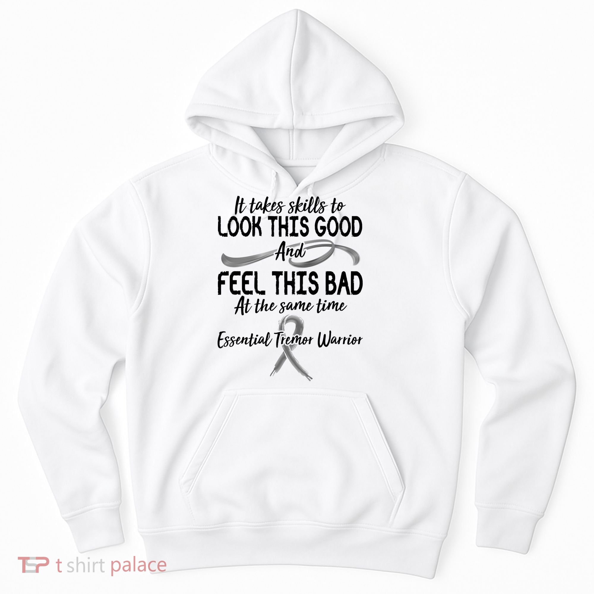 Essential Tremor Warrior It Takes Skills To Look This Good And Feel This Bad Hoodie
