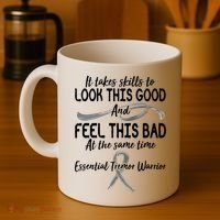 Essential Tremor Warrior It Takes Skills To Look This Good And Feel This Bad Coffee Mug thumb 4