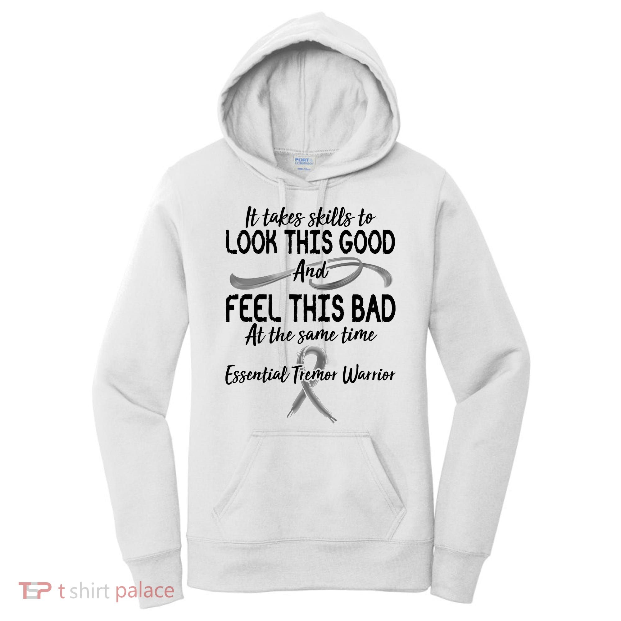 Essential Tremor Warrior It Takes Skills To Look This Good And Feel This Bad Women's Hoodie