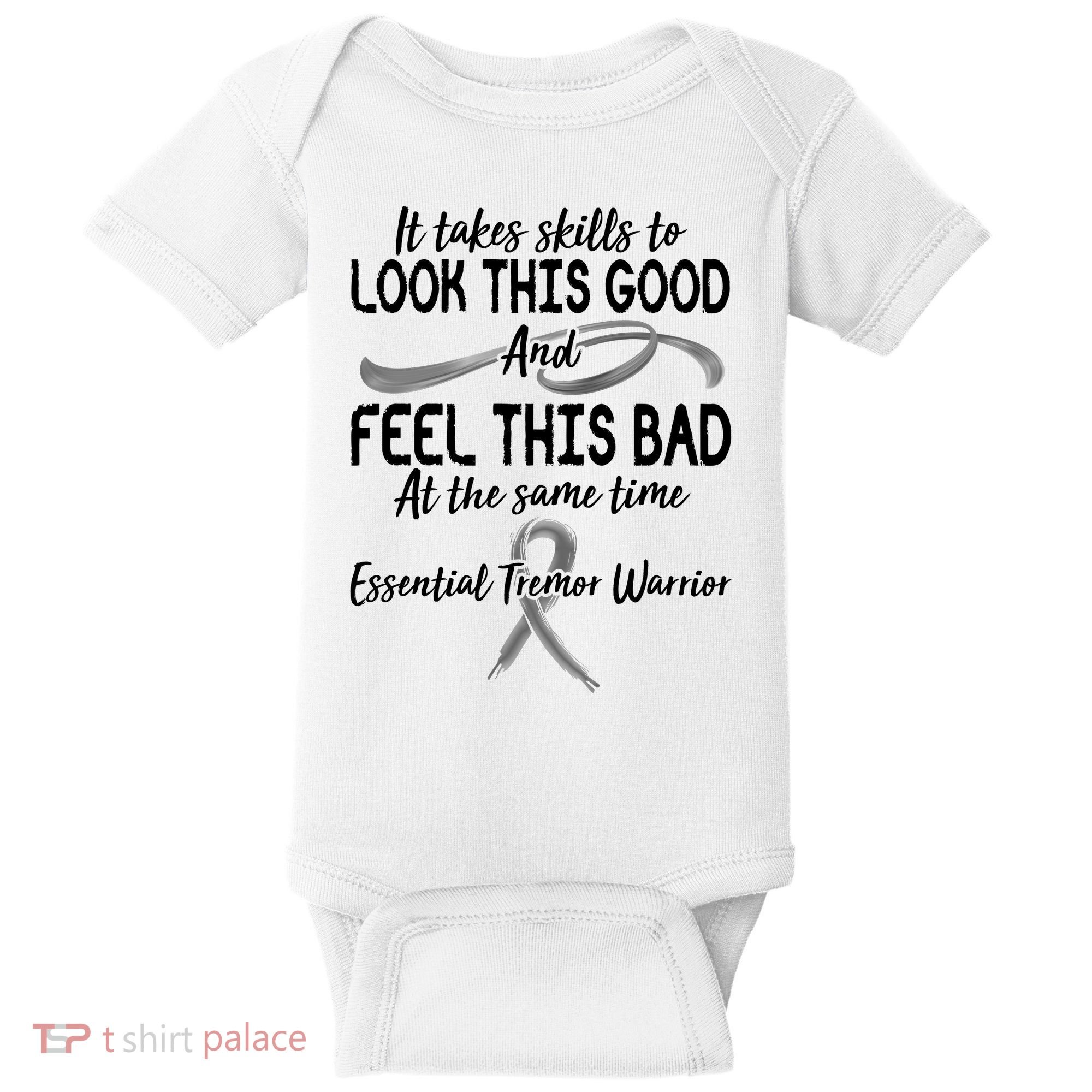 Essential Tremor Warrior It Takes Skills To Look This Good And Feel This Bad Baby Bodysuit