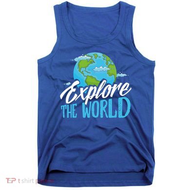 Explore The World Bucket List Goals 7 Continents Exploration Gift Tank Top
